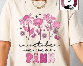 In October We Wear Pink Comfort Colors shirts, Wildflower Breast Cancer Awareness Month tshirt