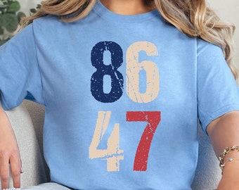 Anti Trump Shirt,86 47 tshirt,No Turmp Tee,Protest Trump shirt,Resist Trump tee,Anti deportation tee,Anti republican top,Not my president