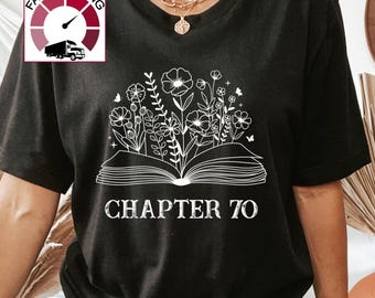 Chapter 70 shirt,70th birthday gifts for women,70th birthday shirt,70 shirt,70 outfit,Floral Birthday shirt,Seventieth shirt,Seventy tshirt