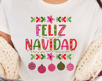 Feliz Navidad shirt,Mexican Christmas,Spanish Christmas,Latina Christmas,Mexican shirt,Feliz Navidad tshirt,Mexican costume,Mexican Holidays