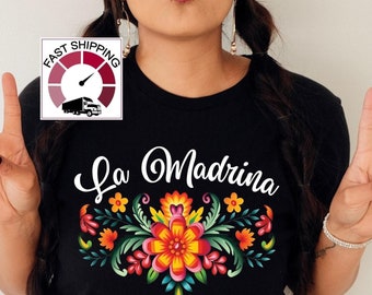 Madrina shirt,La Madrina shirt,Gift for Madrina,Mexican Godmother tee,Spanish Godmother gift,Dia Del Madre Madrina gift,Mothers day Madrina