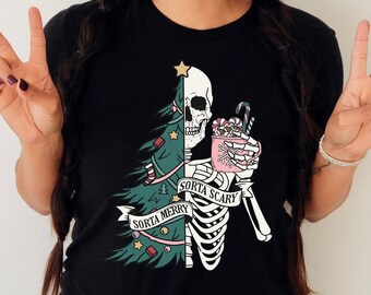 Skeleton Christmas shirt,Sorta Merry Sorta Scary shirt,Christmas skull shirt,Christmas Halloween tee,Funny Christmas shirts,Spooky Xmas tee