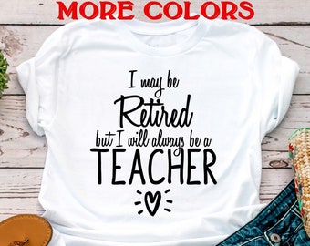 Teacher retirement shirt,Retired Teacher shirt,Retirement Gifts For Teacher,Gifts For Teacher,Retirement shirts,teacher retirement gift