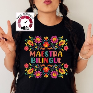 Maestra Bilingue shirt,Maestra shirt,First day of school shirt,Bilingual teacher gift,Spanish teacher gift,Hispanic Heritage,Mexican teacher