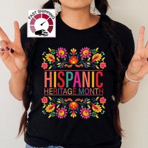 Hispanic heritage Month shirt,Floral Hispanic shirt,Mexican heritage gift,Latina heritage,Spanish heritage moth tshirt,Spanish teacher shirt