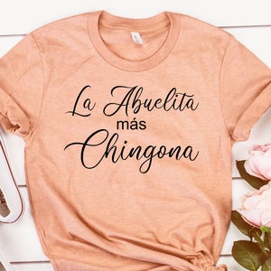 Chingona shirt,La abuelita mas Chingona,Dia de las Madres,Abuela Gift,Abuela Shirt,for Abuela,Mexican Shirt Women,Mexican grandma,Unisex tee