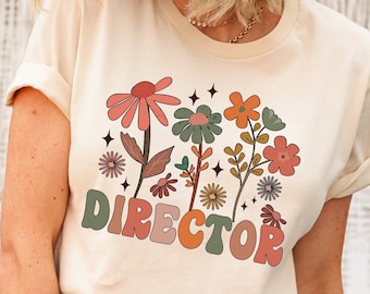 Wildflower Director shirt,School Director shirt,Director Teacher,Preschool Director shirt,Principal T-Shirt,Elementary School Director Gift