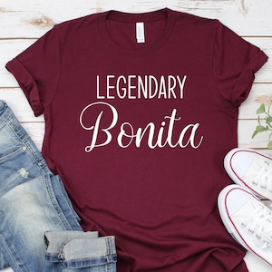 Legendary Bonita shirt,Bonita tshirt,Mexican Shirt,Latina Shirts,Mexican women,Texas women shirt,HIspanic shirt,Gift for her,Mexico,Unisex