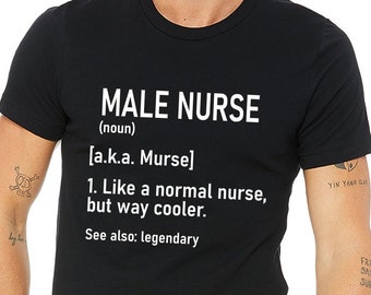 Male nurse shirt,Male nurse definition shirt,Nurse man shirt,Male nurse gift,Murse shirt,Funny male nurse tshirt,Male nurse graduation gift