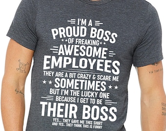 I'm A Proud Boss of Freaking Awesome Employees Shirt,funny Boss