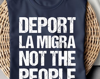 Deport la Migra not the people shirt,Anti Trump tshirt,Immigration tee,Mexican Protest tee,Anti ICE shirt,Anti Deportation tee,Resist tshirt