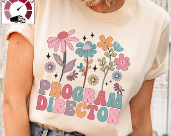 Wildflower Program Director shirt,Event manager tshirt,Program coordinator shirt,Program manager t shirt,Women project manager,Director tee
