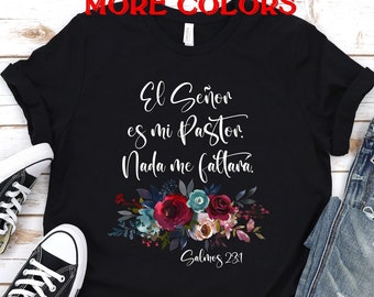 Spanish Christian shirt,Mexican shirt Christian,El senor es mi pastor bible quote,Psalms 93,Religious Spanish Womens shirt,Latina shirts