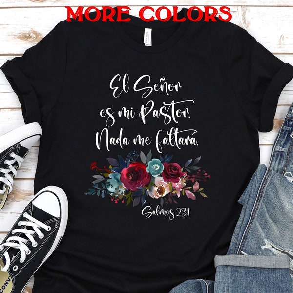 Spanish Christian shirt,Mexican shirt Christian,El senor es mi pastor bible quote,Psalms 93,Religious Spanish Womens shirt,Latina shirts