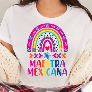 Maestra shirt,Maestra Rainbow shirt,Mexican shirts,Maestra Mexicana,Maestra Bilingue,Spanish Teacher,Bilingual Teacher,Latina shirts,Unisex