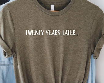 Twenty birthday shirt,20th birthday gifts for girls,20th birthday gifts for boys,Twenty years later,20th birthday apparel,Gift for 20