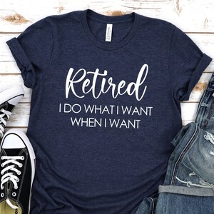 Retirement Gifts For Women,Retirement shirts women,Retirement Gifts,Retired shirt,Retired Teacher,Retired Grandma,Retired Nurse,Unisex tee