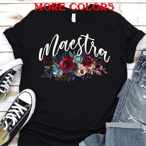 Maestra Shirt,Spanish Teacher Gift,Bilingual Teacher Shirt,Maestra Bilingüe,Spanish Teacher Shirt,Maestra Floral,Back to school shirt,Unisex