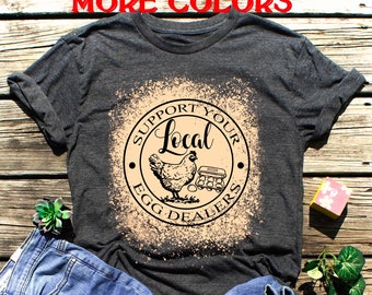 Support your local egg dealers shirt,Farmers bleached sublimation,Farmers shirt,Farmers gift,Chicken lover,Farm life shirt,Easter egg dealer