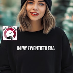 In my Twentieth era sweatshirt,20th birthday gifts for women,20th birthday gift men,20th birthday pullover,20th birthday jumper,Gift for 20