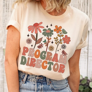 Wildflower Program Director shirt,Floral director shirt,Project Director tshirt,Program manager top,Program leader tee,Program director gift