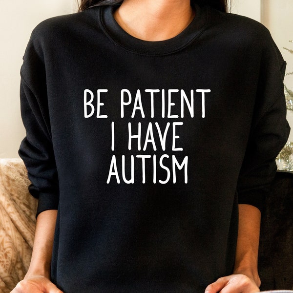 Please Be Patient I Have Autism - Etsy