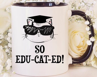 Phd Graduation Gift,So Educated,Masters degree mug,College Graduation Gift For Her,Phd Gift Women,Phd Gift,Phd Mug,Future Doctor,Future Dr