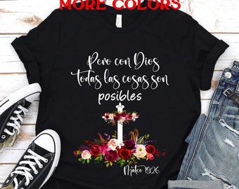 Spanish Christian shirt,Mexican tshirt Christian,Pero con Dios bible verse,Mateo 19:26,Religious Spanish Womens shirt,Latina shirts,Unisex