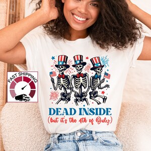 Dead inside but it&#39;s the 4th of July shirt,Goth Independence day tshirt,Dancing skeleton 4 of july,Gothic 4th of july tshirt,4 of july women