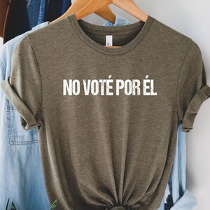 Anti Trump Spanish Inauguration Day Shirt,No Voté Por Él tshirt Mexico,I didn't vote for him tee,Not my President,January 20 2025 t-shirt