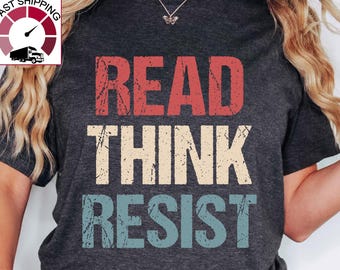 Read Think Resist shirt,Anti Trump tshirt,Resist Trump shirt,Protest Trump t-shirt,Resist USA Flag tee,Political tee,Anti republican shirt,