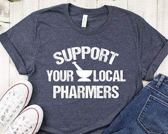 Pharmacy shirt,Pharmacy tech shirt,Pharmacy tech gift,Support your local pharmacy,Pharmacy gift women,Pharmacy gift men,Pharmacist shirt