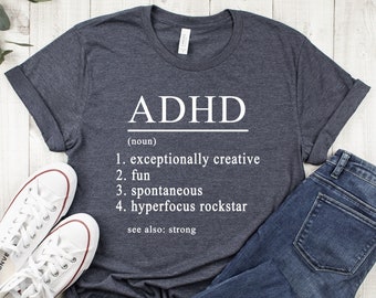 ADHD DEFINITION shirt,ADHD shirt,Adhd tshirt,Adhd Awareness week,Adhd Neurodiversity Shirt,Neurodiversity Awareness,Embrace Neurodiversity