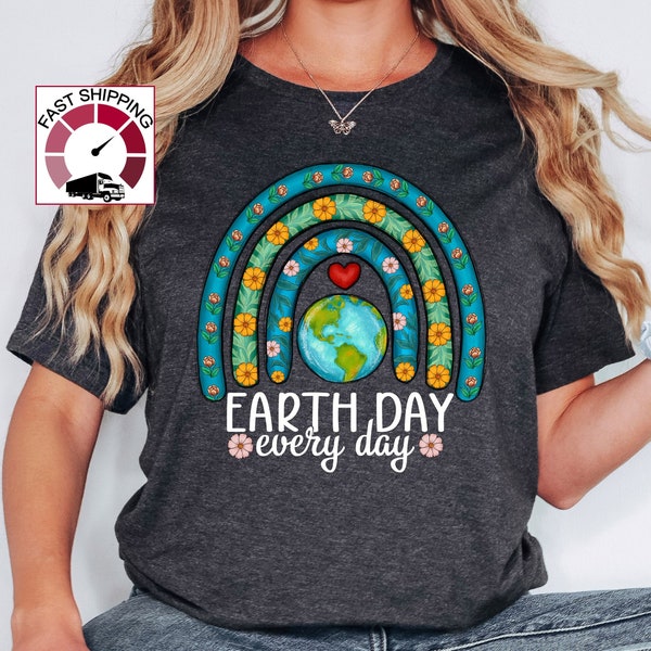 Earth Day Every day Shirt,Earth Day shirt women,Earth day gift,Planet shirt,Enviromental awareness tee,Earth Day anniversary,Save the planet