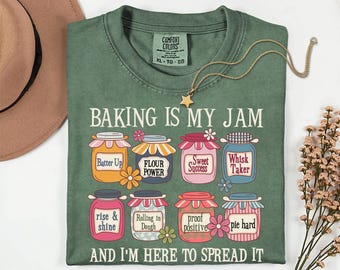 Baking is my jam Comfort Colors shirt,Funny Baking tshirt,Home Baker Shirt,Baker Gift,Bake lover shirt,Baking gifts,Cookie mom shirt