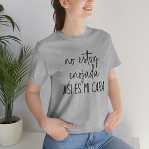 No estoy enojada, asi es mi cara Shirt,Spanglish shirt,Spanish Shirts,Mexican Shirt,Mexican American tee,spanish saying,funny mexican tee afbeelding 3