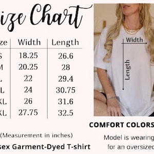 May include: White Unisex Garment-Dyed T-shirt with a size chart. The chart shows measurements in inches for sizes S to 3XL. The model is wearing an XL for an oversized fit. The shirt is Comfort Colors 1717.