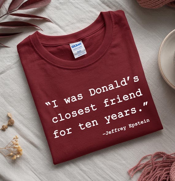 T-shirt Jeffrey Epstein Anti-Trump Anti-MAGA - Manches Courtes, Col Rond - Neuf Avec étiquettes