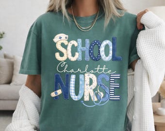 Personalized School Nurse Comfort Colors shirt,School Nurse Name tee,Custom School Nurse Apparel,Patchwork School Nurse,Nurse Appreciation