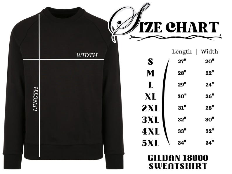 May include: Size chart for a black Gildan 18000 sweatshirt. The chart shows the length and width measurements in inches for sizes S through 5XL.