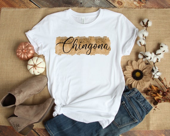 Chingona leopard shirt,Mexican Shirt women,Chingona sublimation,Latina Shirts,Mexicana,Mexican leopard,mexican gift,la mas chingona,Unisex