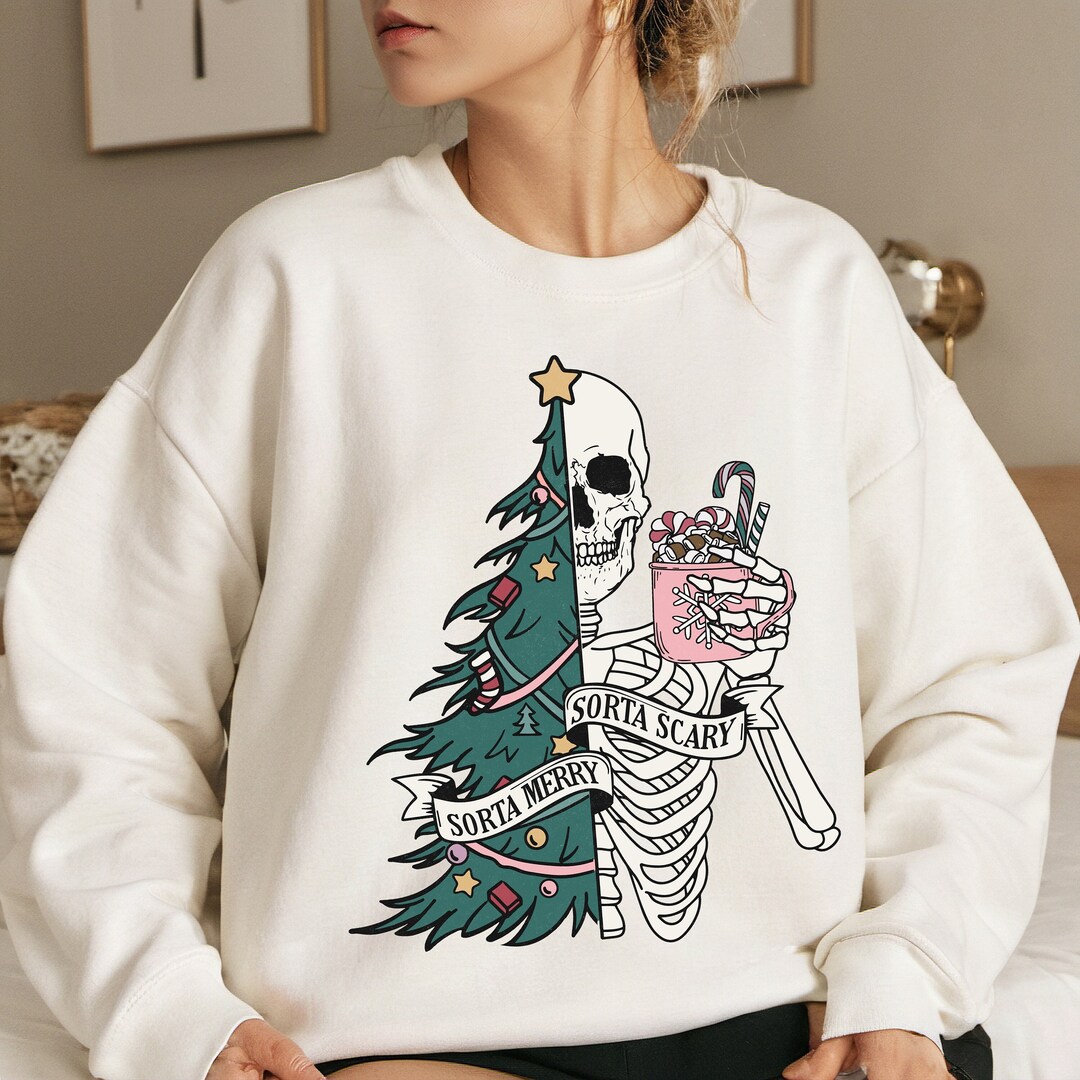 Sorta Merry Sorta Scary Sweatshirt,skeleton Christmas Sweatshirt ...