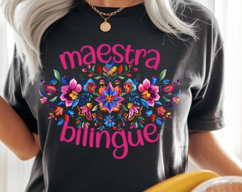 Maestra Bilingue Comfort Colors shirt, Floral Bilingual Teacher tee