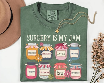 Comfort Colors® Surgery is my jam shirt,Surgery shirt,Surgery team,trauma care tee,Surgery assistant gift,Orthopedic surgery,Plastic surgery