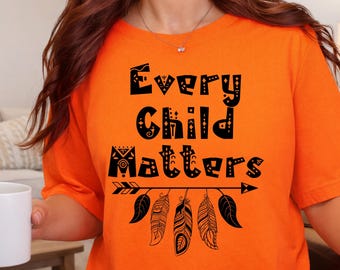Every Child matters tshirt, Orange Shirt Day, Indigenous Graphic tee