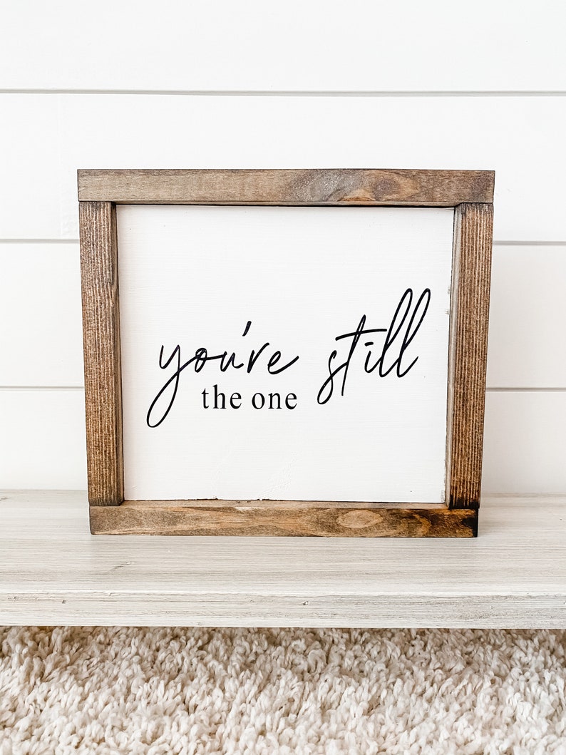 You\u2019re still the one sign