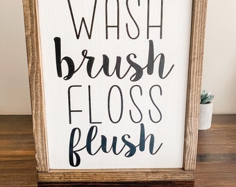 Wash brush floss flush