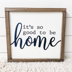 It’s so good to be home sign