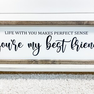 You're My Best Friend Sign
