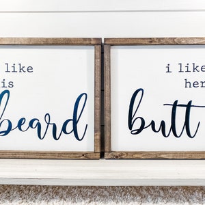 I like his beard/I like her butt Sign Set